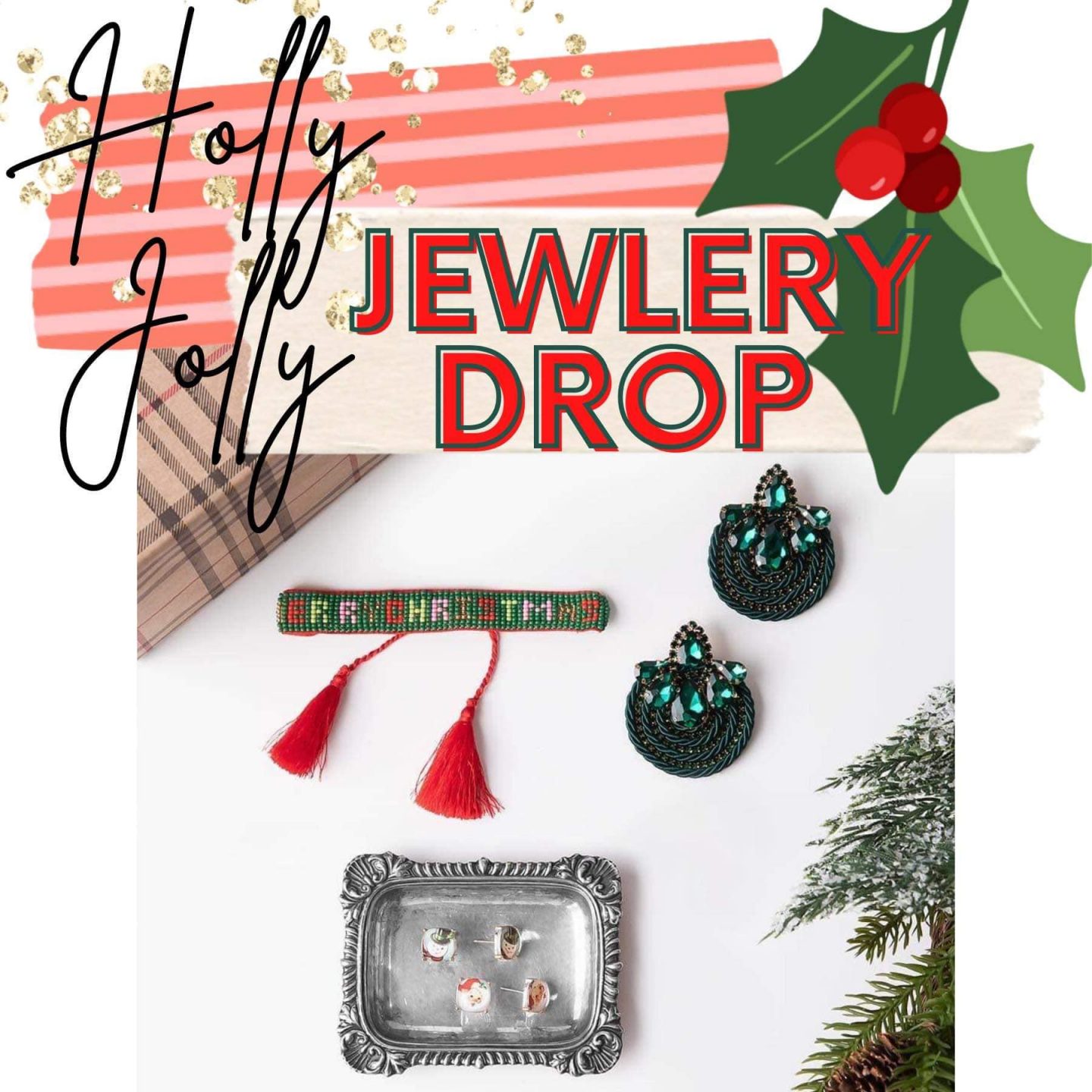 Holly Jolly Style – Plunder Design Jewelry Drop
