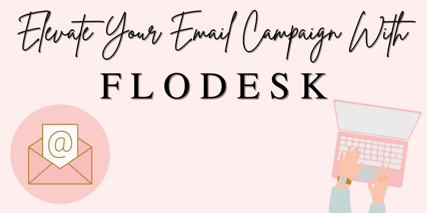Email Campaigns Made Easy with Flodesk: A Game-Changer for the Self-Employed