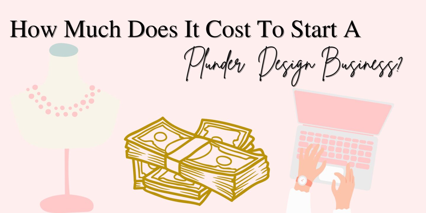 Plunder Jewelry, What is the Start-Up Cost?