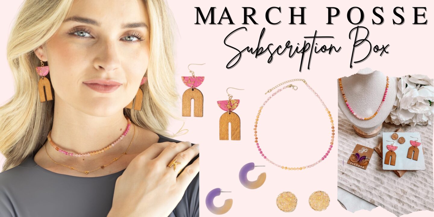 March 2024’s Plunder Posse Box: Spring’s Colorful Jewels Unveiled!